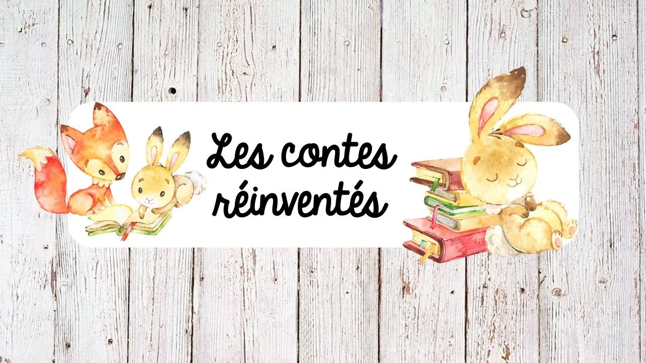 Les contes réinventés