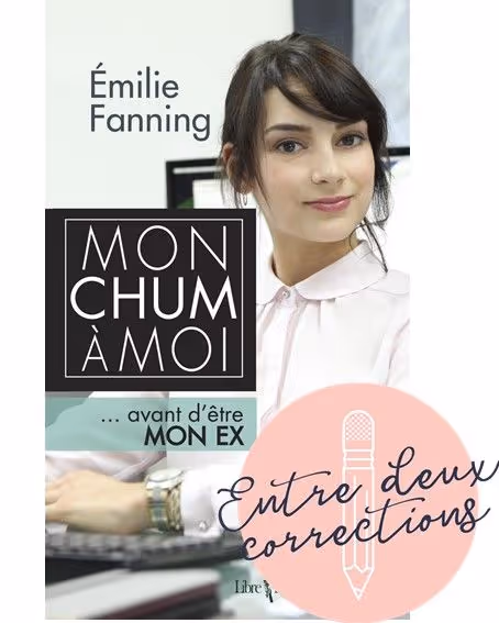 Mon chum à moi... avant d'être mon ex